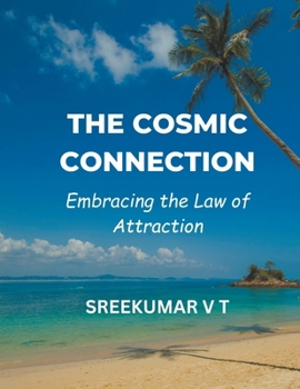 Paperback The Cosmic Connection: Embracing the Law of Attraction Book