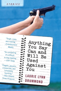 Paperback Anything You Say Can and Will Be Used Against You Book
