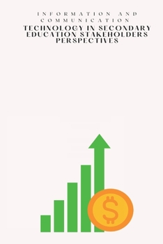 Paperback Information and communication technology in secondary education stakeholders perspectives Book