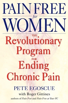Paperback Pain Free for Women: The Revolutionary Program for Ending Chronic Pain Book