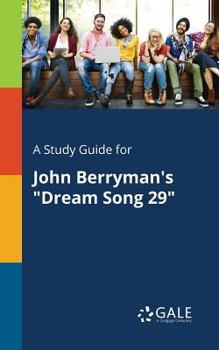 Paperback A Study Guide for John Berryman's "Dream Song 29" Book