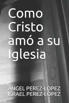 Paperback Como Cristo amó a su Iglesia [Spanish] Book