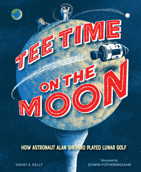 Hardcover Tee Time on the Moon: How Astronaut Alan Shepard Played Lunar Golf Book