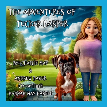 The Adventures Of Tucker Harper