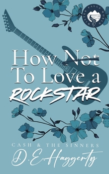 Paperback How to Love a Rockstar: an opposites attract, enemies to lovers, small town, rockstar romantic comedy Book
