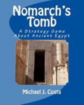 Paperback Nomarch's Tomb: A Strategy Game About Ancient Egypt Book
