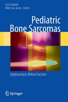 Paperback Pediatric Bone Sarcomas: Epiphysiolysis Before Excision Book
