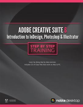 Spiral-bound Adobe Creative Suite 6: Introduction to InDesign, Photoshop and Illustrator Step by Step Training Book