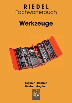 Paperback Werkzeuge: Fachwörterbuch Handwerk Englisch-Deutsch / Deutsch-Englisch [German] Book