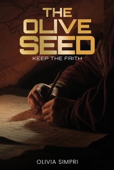 Paperback The Olive Seed: Keep The Faith Book