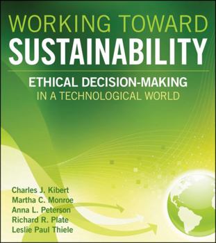 Hardcover Working Toward Sustainability: Ethical Decision-Making in a Technological World Book
