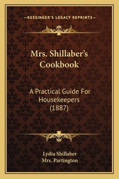 Paperback Mrs. Shillaber's Cookbook: A Practical Guide for Housekeepers (1887) Book