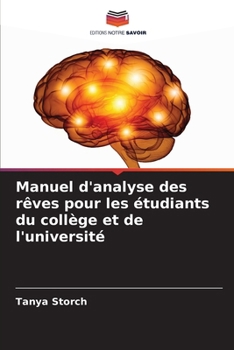 Paperback Manuel d'analyse des rêves pour les étudiants du collège et de l'université [French] Book