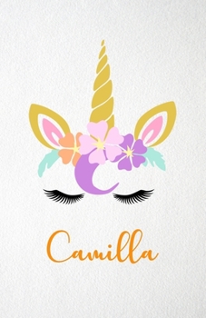 Camilla A5 Lined Notebook 110 Pages: Funny Blank Journal For Lovely Magical Unicorn Face Dream Family First Name Middle Last Surname. Unique Student Teacher Scrapbook/ Composition Great For Home Schoo