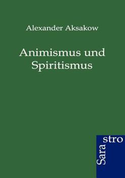 Paperback Animismus und Spiritismus [German] Book