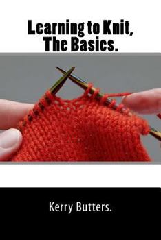 Paperback Learning to Knit, The Basics. Book