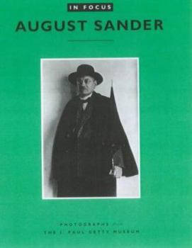 Paperback In Focus: August Sander: Photographs from the J. Paul Getty Museum Book