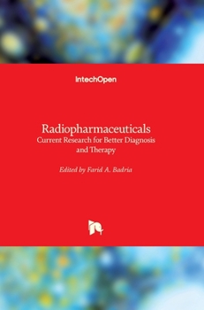 Hardcover Radiopharmaceuticals: Current Research for Better Diagnosis and Therapy Book