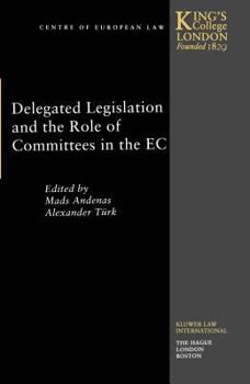 Hardcover Delegated Legislation and the Role Of Committees In the European Community Book