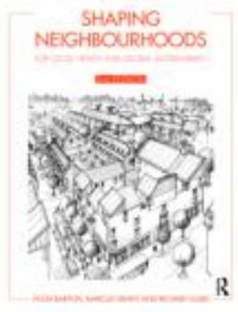 Paperback Shaping Neighbourhoods: For Local Health and Global Sustainability Book