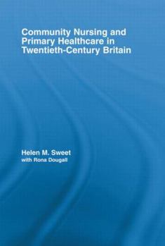Paperback Community Nursing and Primary Healthcare in Twentieth-Century Britain Book