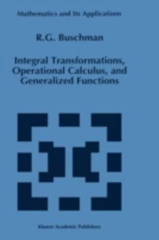 Hardcover Integral Transformations, Operational Calculus, and Generalized Functions Book