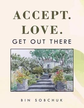 Paperback Accept. Love. Get Out There Book