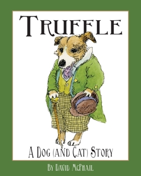 Hardcover Truffle: A Dog (and Cat) Story Book