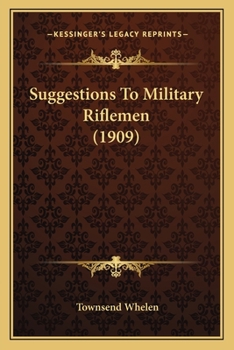 Paperback Suggestions To Military Riflemen (1909) Book