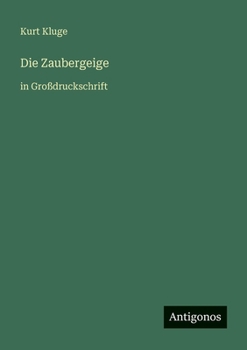 Die Zaubergeige: in Großdruckschrift (German Edition)