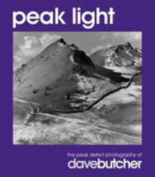 Paperback Peak Light: The Peak District Photography of Dave Butcher Book