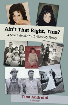Ain't That Right, Tina?: A Search for the Truth About My Family