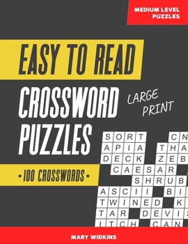 Paperback 100 Large Print Easy To Read Medium Level Crossword Puzzles: Cross Words Activity Puzzlebook For Adults, Seniors, And All Other Crossword Fans Book