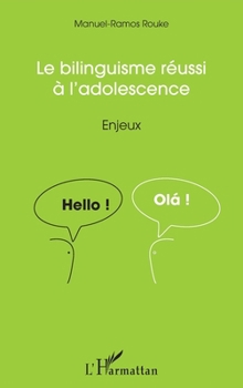 Le bilinguisme réussi à l'adolescence: Enjeux (French Edition)