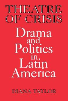 Paperback Theatre of Crisis: Drama and Politics in Latin America Book