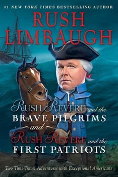 Paperback Rush Revere and the Brave Pilgrims and Rush Revere and the First Patriots: Two Time-Travel Adventures with Exceptional Americans Book