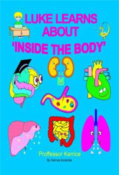 Paperback Luke Learns About Inside The Body Book