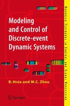 Paperback Modeling and Control of Discrete-Event Dynamic Systems: With Petri Nets and Other Tools Book