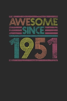 Awesome Since 1951: Dotted Bullet Notebook – Birthday Gift or Anniversary Gift Idea