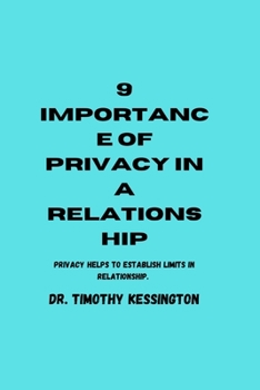 Paperback 9 Importance of Privacy in a Relationship: Privacy helps to establish limit in relationships Book