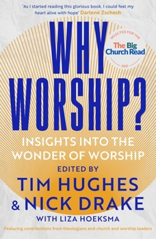 Paperback Why Worship?: Insights Into the Wonder of Worship Book