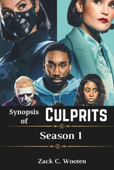 Paperback Synopsis of Culprits Season 1: (Episode 1-8) fully Explained Book