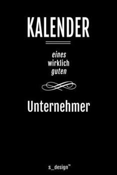 Kalender für Unternehmer: Immerwährender Kalender / 365 Tage Tagebuch / Journal [3 Tage pro Seite] für Notizen, Planung / Planungen / Planer, Erinnerungen, Sprüche (German Edition)