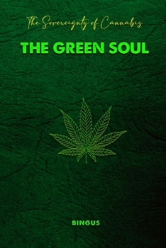 Paperback The Sovereignty of Cannabis The Green Soul [Large Print] Book