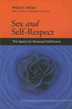 Paperback Sex and Self-respect: The Quest for Personal Fulfillment Book