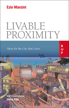 Paperback Livable Proximity: Ideas for the City That Cares Book