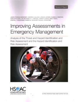 Paperback Improving Assessments in Emergency Management: Analysis of the Threat and Hazard Identification and Risk Assessment and the Hazard Identification and Book