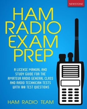 Paperback Ham Radio Exam Prep: A License Manual and Study Guide for the Amateur Radio General Class and Radio Technician Tests with 100 Test Question Book