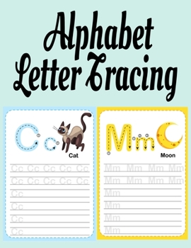 Paperback Alphabet Letter Tracing: ABC Handwriting & Coloring Book With Inspirational & Positive A to Z Words For Learning The Alphabet With Kindness, Mindfulne Book