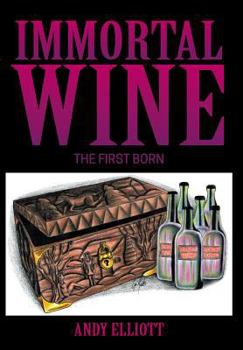 Hardcover Immortal Wine: The First Born Book